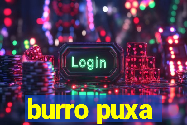 burro puxa